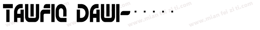 tawfiq dawi字体转换